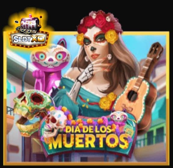 ดาวน์โหลดslotxo 2021 android Dia De Los Muertos