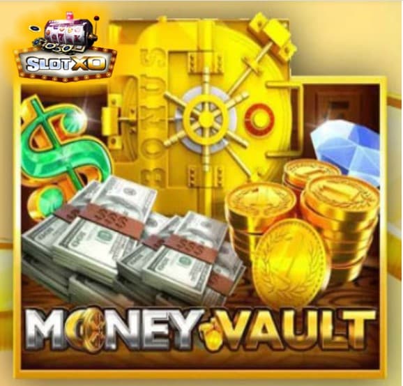 สล็อตxo Money Vault